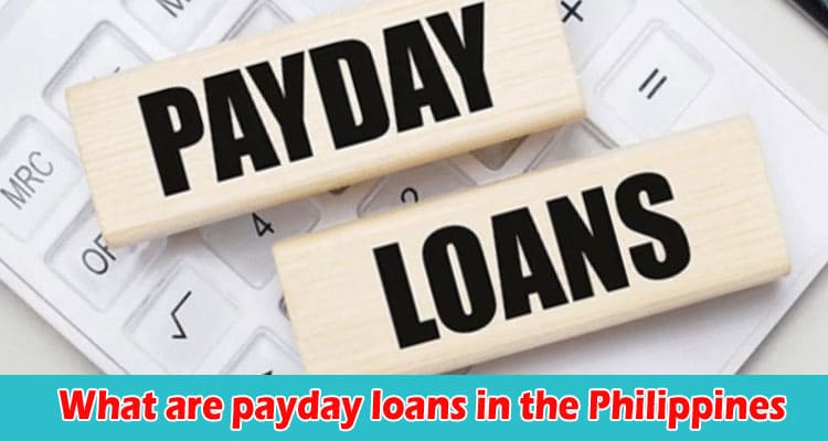What-are-payday-loans-in-the-Philippines