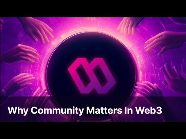 Why Community Matters in Web3