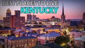 Best Places To Live in Kentucky