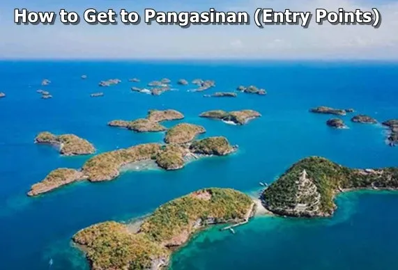 How to Get to Pangasinan (Entry Points)