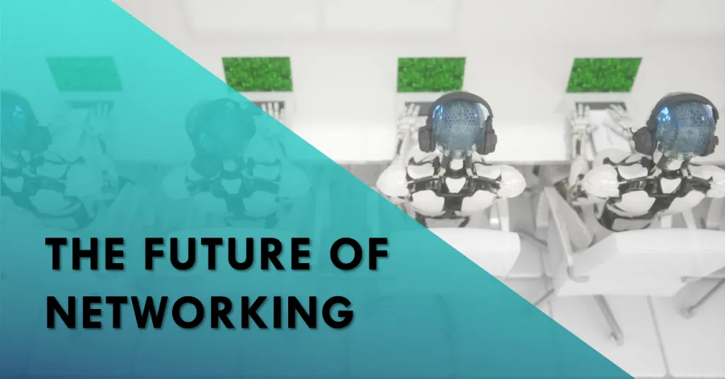 The Future of Networking: How AI is Transforming Professional Connections