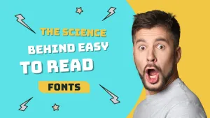 The Science Behind Easy to Read Fonts